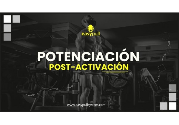 Potenciación Post-Activación: Estrategias para Maximizar las Ganancias de Fuerza