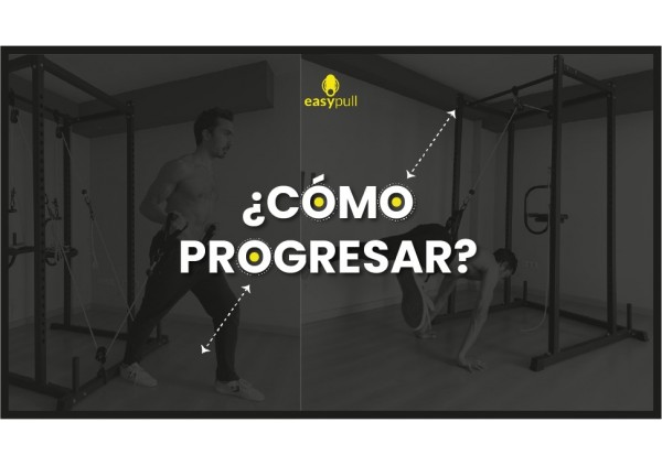 ¿Cómo progresar en tus entrenamientos?