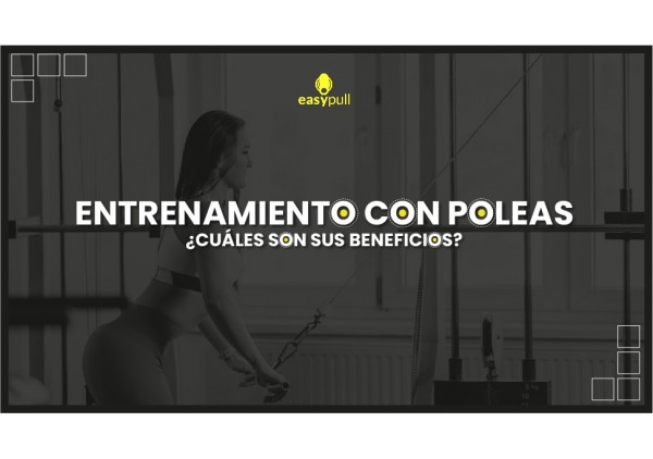 Entrenamiento con poleas: La mejor forma de mejorar tu fuerza y tonificar tus músculos