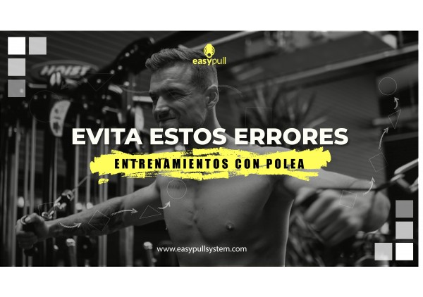 Principales errores al entrenar con poleas